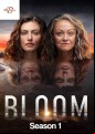 Bloom - Complete Season 1