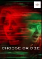 Choose Or Die