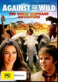 Against the Wild - The Great Elephant Adventure