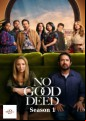 No Good Deed - Complete Season 1