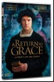 A Return To Grace - Luthers Life And Legacy