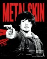 Metal Skin (Limited Edition Slipcase) (Blu Ray)
