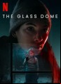 The Glass Dome - Complete Series