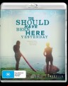 You Should Have Been Here Yesterday (Blu Ray)