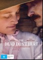The Dead Don't Hurt